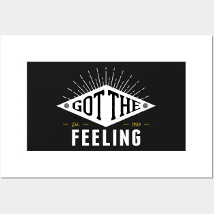 Got the Feeling Posters and Art